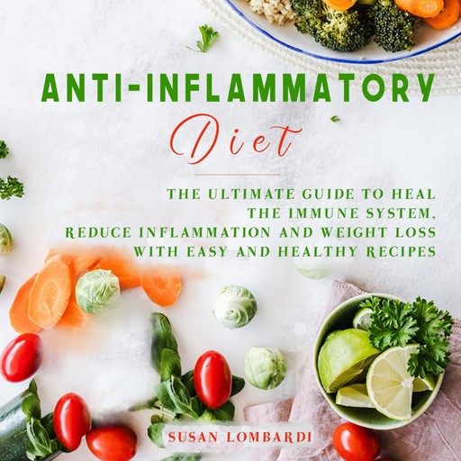 Anti-Inflammatory Diet, Susan Lombardi