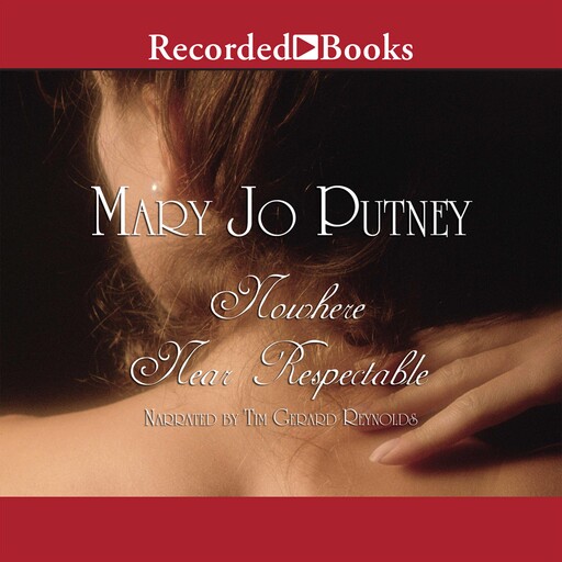 Nowhere Near Respectable, Mary Jo Putney