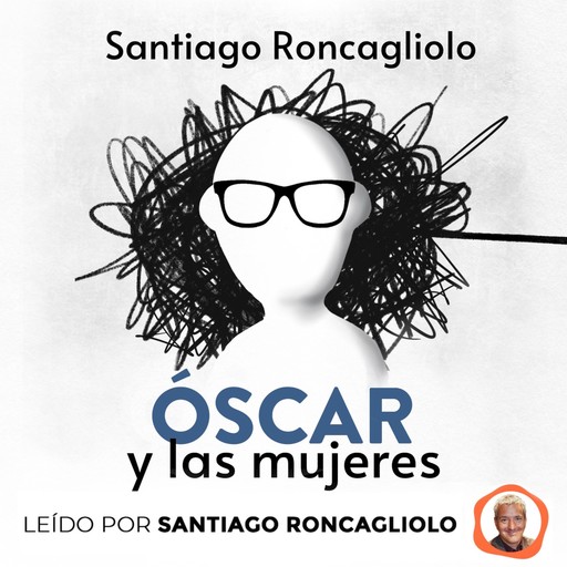 Óscar y las mujeres, Santiago Roncagliolo