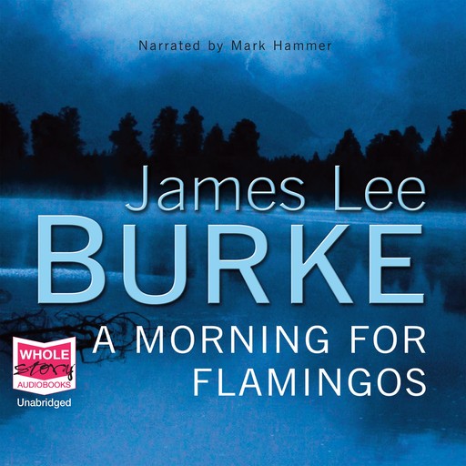 A Morning for Flamingos, James Lee Burke