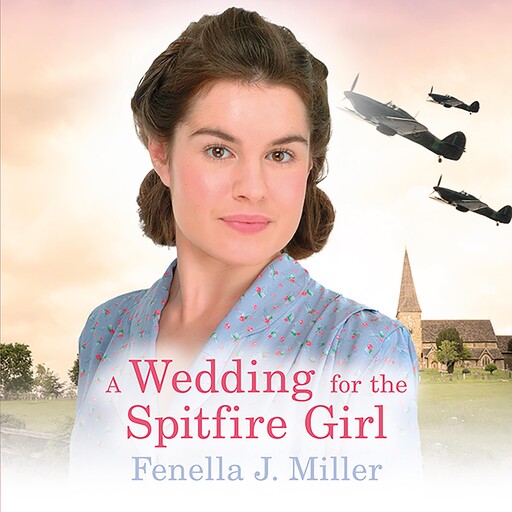 A Wedding for the Spitfire Girl, Fenella Miller
