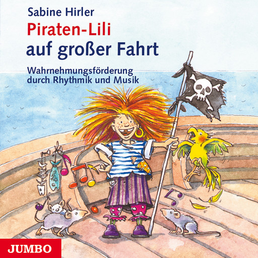 Piraten-Lili auf großer Fahrt, Sabine Hirler