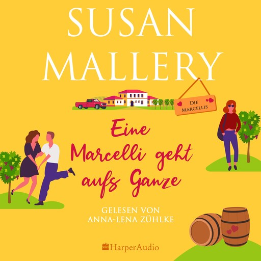 Eine Marcelli geht aufs Ganze (ungekürzt), Susan Mallery