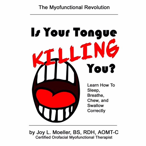 Is Your Tongue Killing You?, Joy L. Moeller