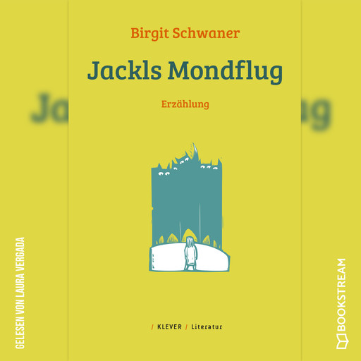 Jackls Mondflug - Erzählung (Ungekürzt), Birgit Schwaner