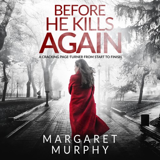 Before He Kills Again, Margaret Murphy