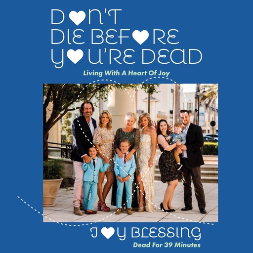 Don't Die Before You're Dead, Joy Blessing