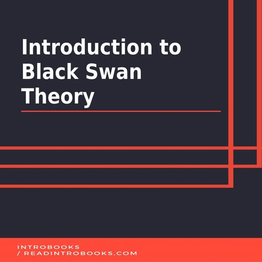 Introduction to Black Swan Theory, Introbooks Team