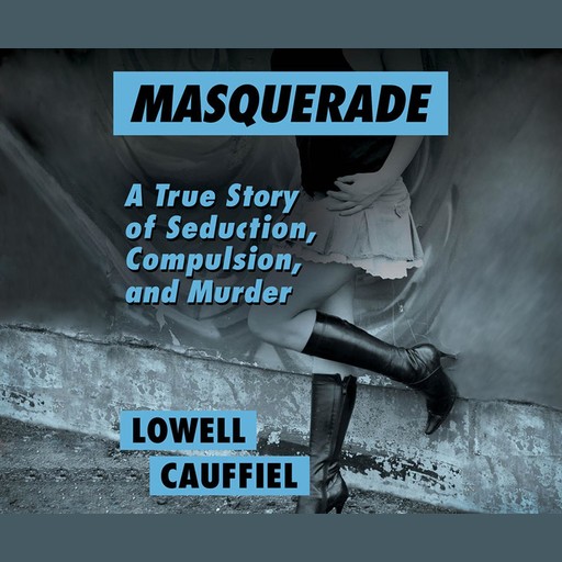 Masquerade, Lowell Cauffiel