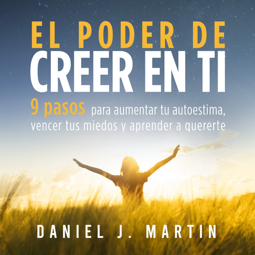 El poder de creer en ti, Daniel J. Martin