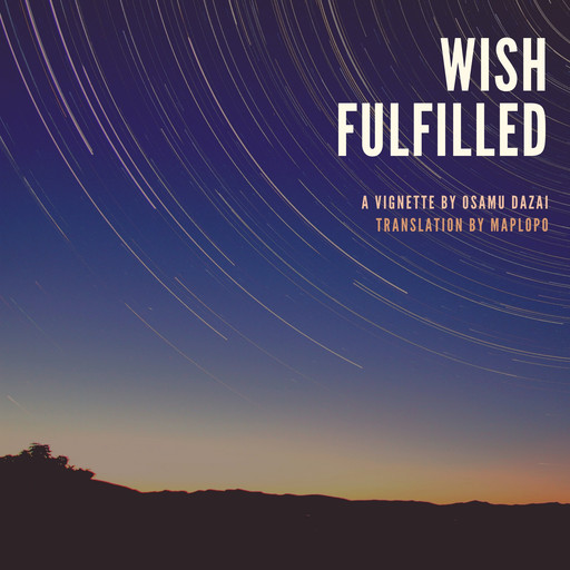Wish Fulfilled: A Vignette by Osamu Dazai, Osamu Dazai, Reiko Seri, Doc Kane
