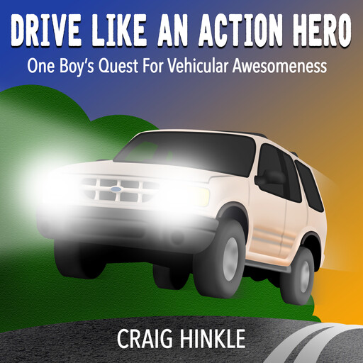 Drive Like An Action Hero, Craig Hinkle