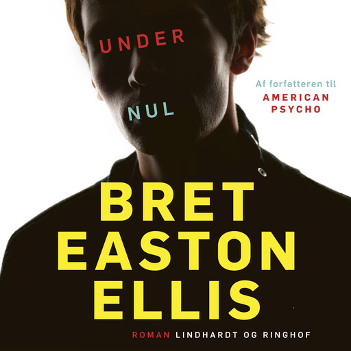 Under nul, Bret Easton Ellis