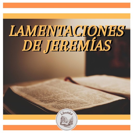 Lamentaciones De Jeremías, LIBROTEKA