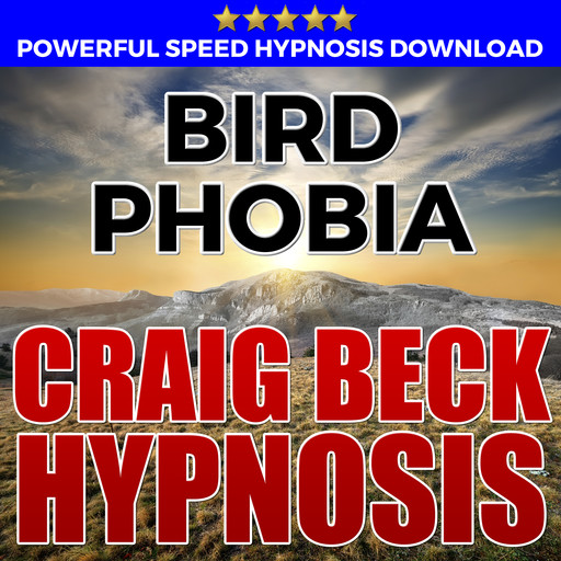 Bird Phobia: Hypnosis Downloads, Craig Beck