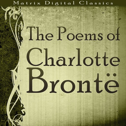 The Poems of Charlotte Brontë, Charlotte Brontë