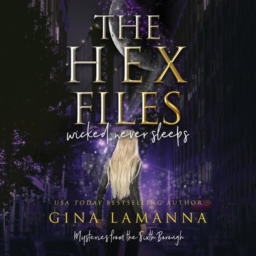 The Hex Files: Wicked Never Sleeps, Gina LaManna