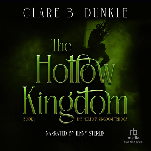 The Hollow Kingdom, Clare Dunkle