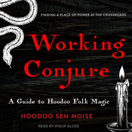 Working Conjure, Hoodoo Sen Moise