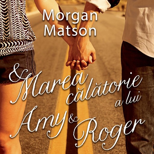 Marea călătorie a lui Amy & Roger, Morgan Matson