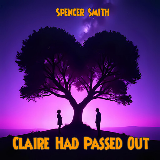 Claire Had Passed Out, Spencer Smith