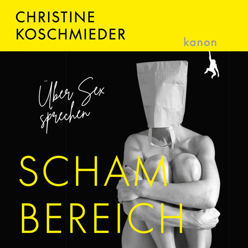Schambereich - Über Sex sprechen (ungekürzt), Christine Koschmieder