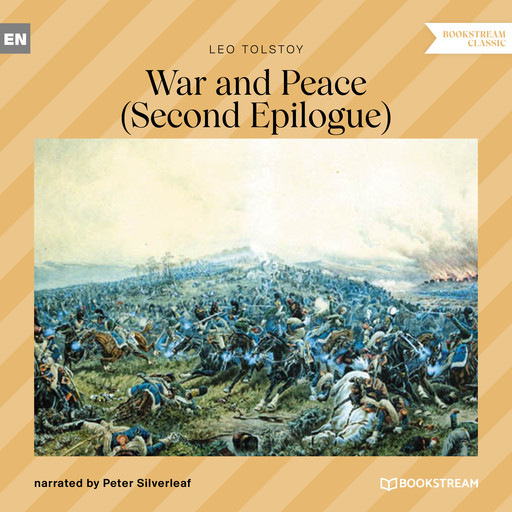 War and Peace - Second Epilogue (Unabridged), Leo Tolstoy