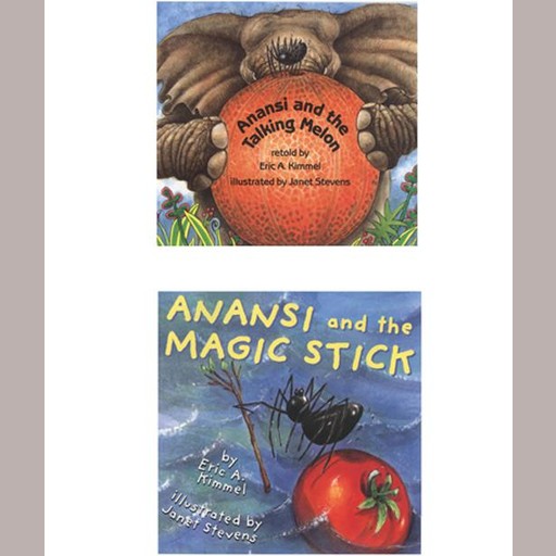 Anansi and the Talking Melon / Anansi and the Magic Stick, Eric Kimmel