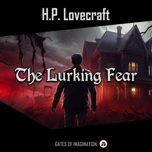 The Lurking Fear, Howard Lovecraft
