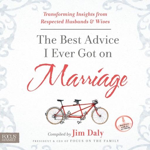 The Best Advice I Ever Got on Marriage, Jim Daly