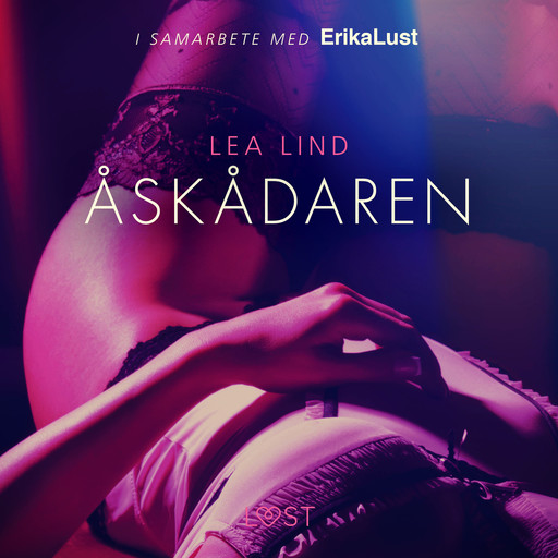 Åskådaren - erotisk novell, Lea Lind