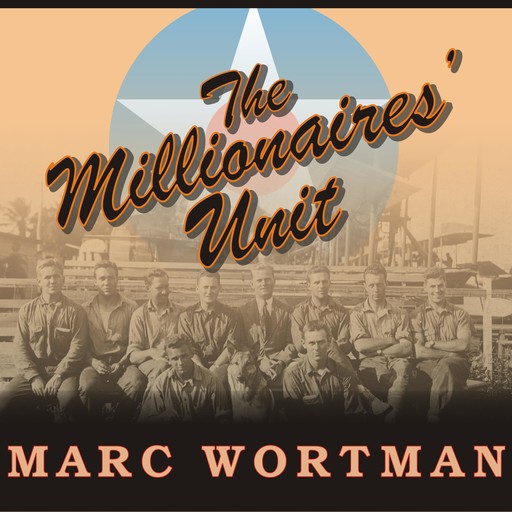 The Millionaires' Unit, Marc Wortman