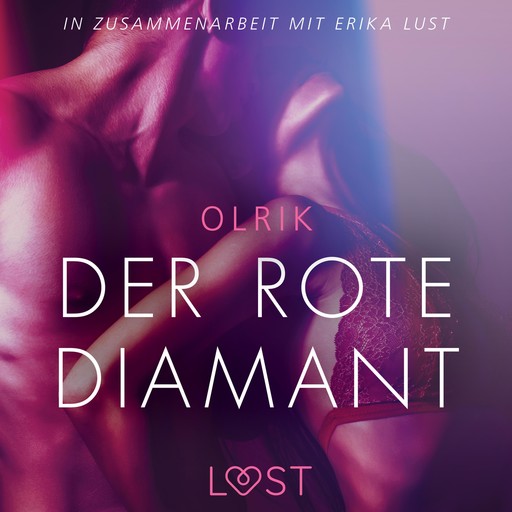 Der rote Diamant - Erika Lust-Erotik (Ungekürzt), Olrik