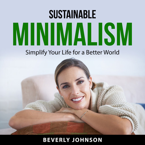 Sustainable Minimalism, Beverly Johnson