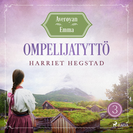 Ompelijatyttö – Averøyan Emma, Harriet Hegstad