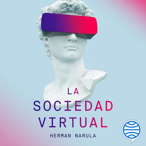 La sociedad virtual, Herman Narula