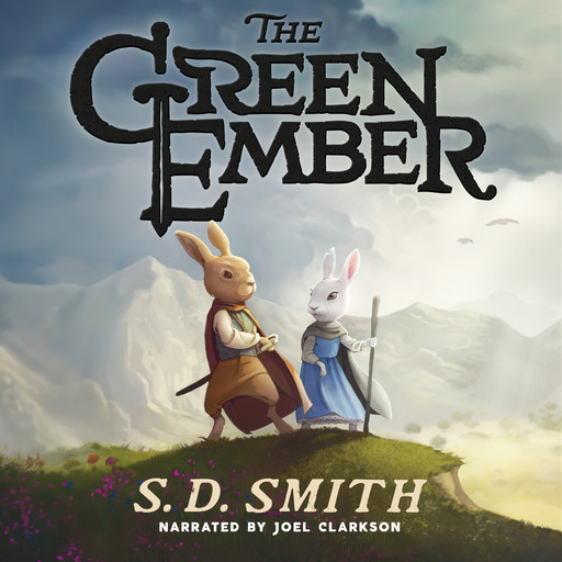 The Green Ember: The Green Ember Book I, S.D. Smith