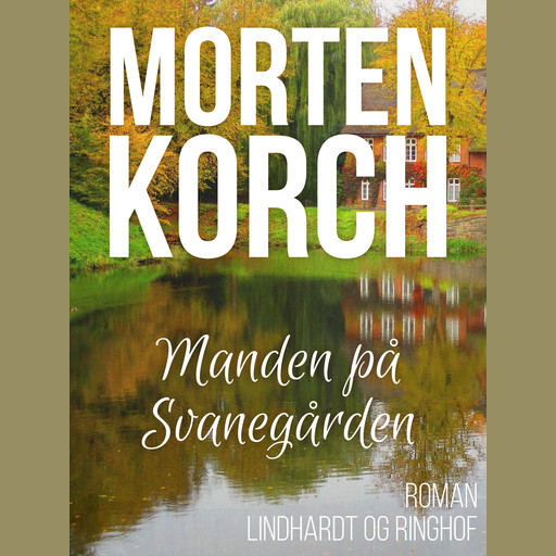 Manden på Svanegården, Morten Korch