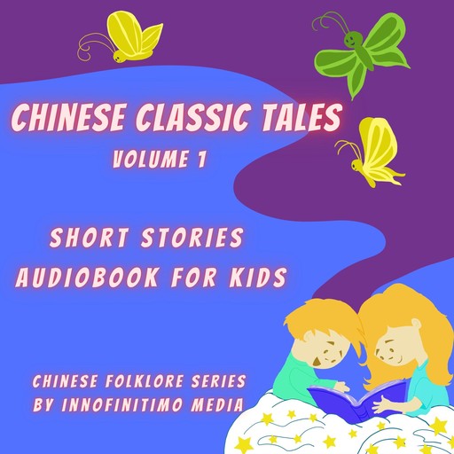 Chinese Classic Tales Vol 1, Innofinitimo Media