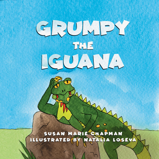 Grumpy the Iguana, Susan Marie Chapman