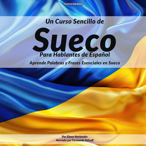 Un Curso Sencillo de Sueco Para Hablantes de Español, Elmer Norlander