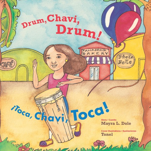 Drum, Chavi, Drum!/¡Toca, Chavi, Toca!, Mayra Lazara Dole