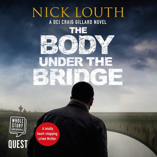 The Body Under the Bridge, Nick Louth