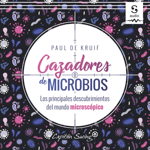 Cazadores de microbios, Paul De Kruif, Emilio Ayllón Rull