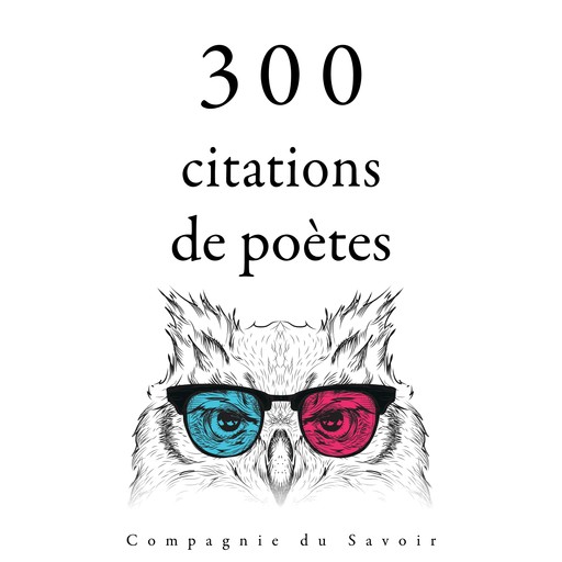300 citations de poètes, Charles Baudelaire, Alfred de Musset, Alphonse Lamartine