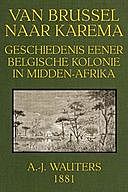 Van Brussel naar Karema Geschiedenis eener Belgische Kolonie in Midden-Afrika, Alphonse-Jules Wauters