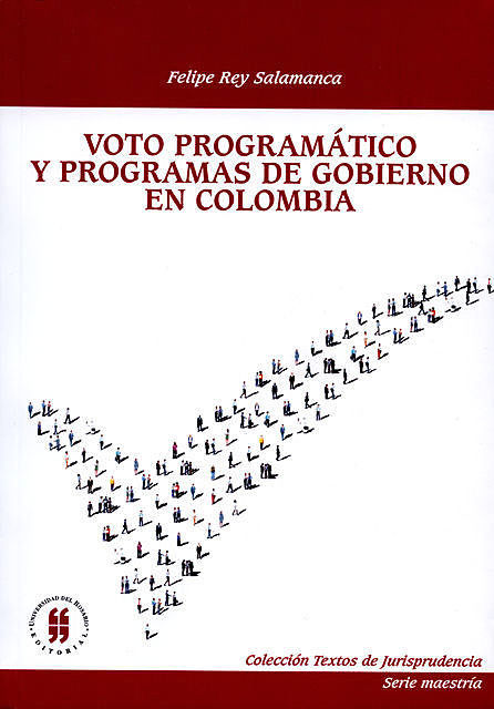 Voto programático y programas de gobierno en Colombia, Felipe Rey Salamanca