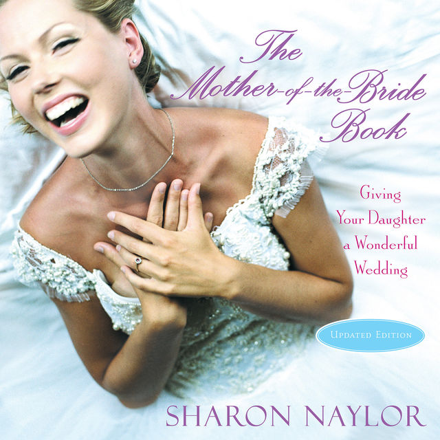 The Mother-of-the-Bride Book, Sharon Naylor