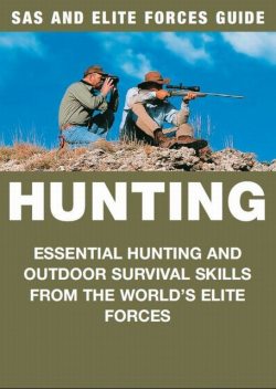 SAS and Elite Forces Guide Hunting, Christopher Mcnab