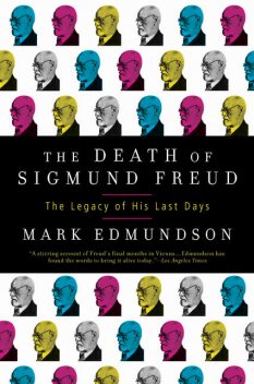 The Death of Sigmund Freud, Mark Edmundson